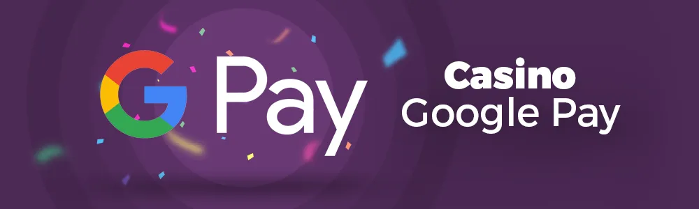 Casino Google Pay