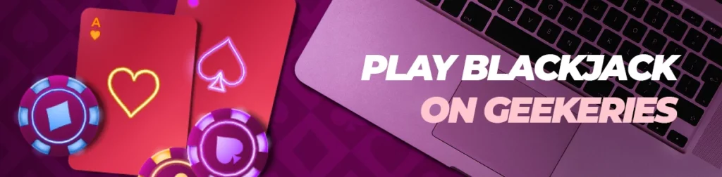 Jouer au blackjack sur Geekeries
